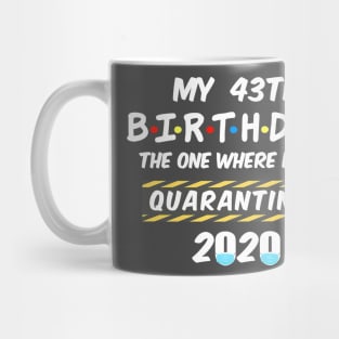 43th Birthday Quarantined Mug